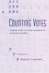 Cover Art for 9780813027142, Counting Votes: Lessons from the 2000 Presidential Election in Florida by Robert P. Watson