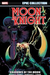 Cover Art for 9781302933685, Moon Knight Epic Collection: Shadows Of The Moon by Bill Siekienwicz