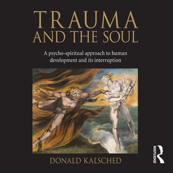 Cover Art for 9780367624460, Trauma and the Soul by Donald Kalsched