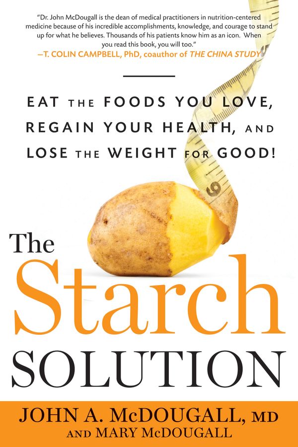 Cover Art for 9781623360276, The Starch Solution by John Mcdougall
