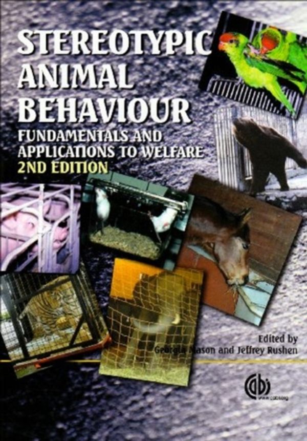 Cover Art for 9781845934651, Stereotypic Animal Behaviour by Georgia Mason, Jeffrey Rushen