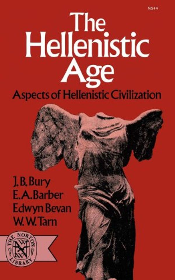 Cover Art for 9780393005448, Hellenistic Age by J. B. Bury
