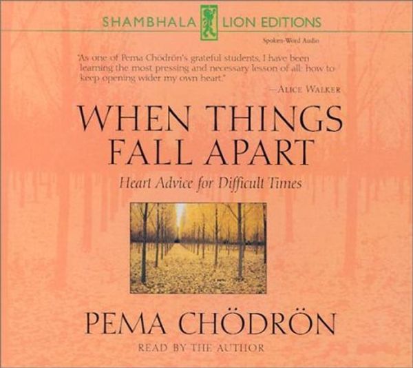 Cover Art for 9781564558893, When Things Fall Apart by Pema Chodron