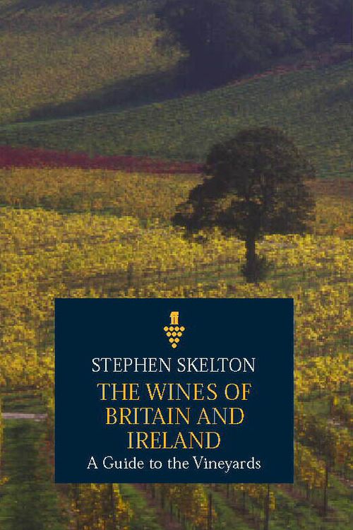 Cover Art for 9780571200450, The Wines of Britain & Ireland: a Guide by Skelton Stephen