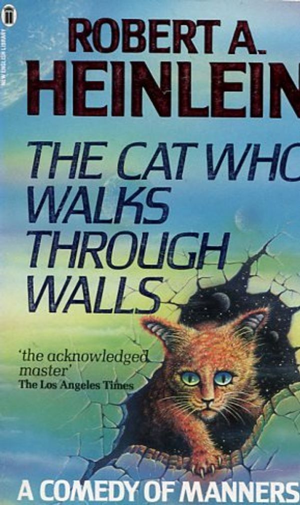 Cover Art for 9780450393150, The Cat Who Walks Through Walls by Robert A. Heinlein