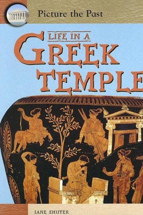 Cover Art for 9781403464491, Life in a Greek Temple by Jane Shuter