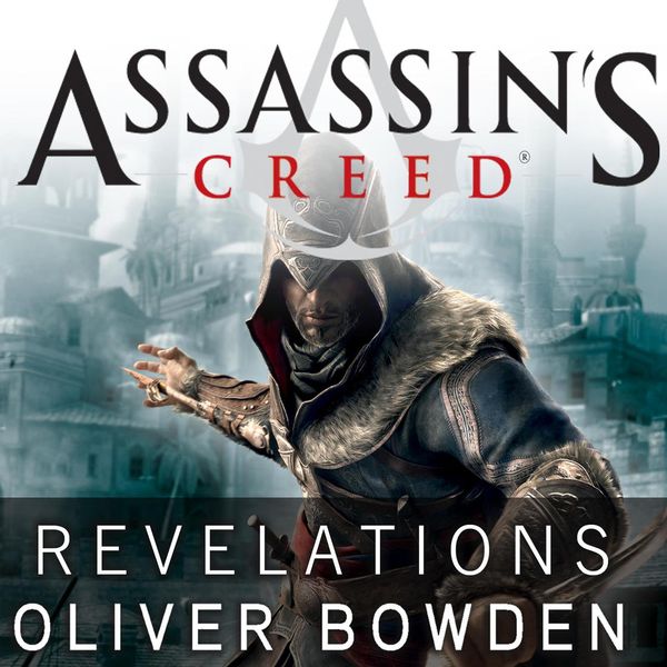 Cover Art for 9781452676708, Assassin's Creed: Revelations by Oliver Bowden