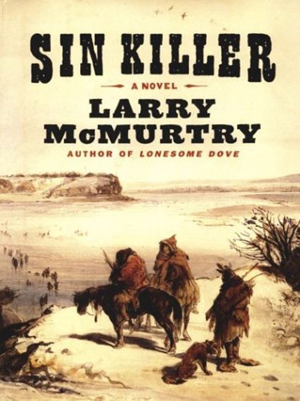 Cover Art for 9781587243011, Sin Killer by Larry McMurtry