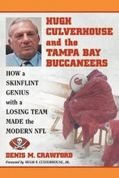 Cover Art for 9780786465163, Hugh Culverhouse and the Tampa Bay Buccaneers by Denis M. Crawford