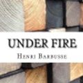 Cover Art for 9781978065437, Under Fire by Henri Barbusse