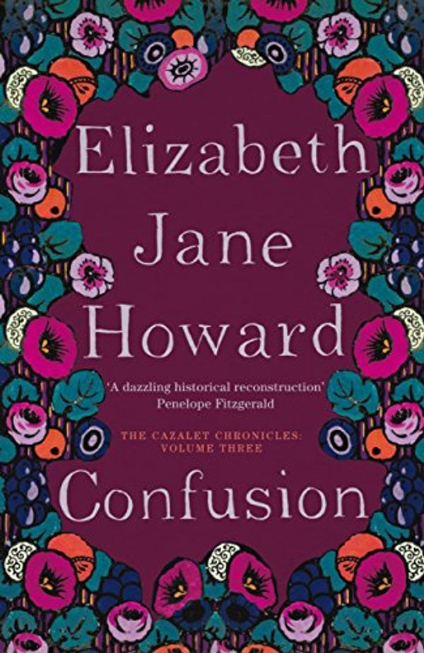 Cover Art for B0089WCF6S, Confusion: The Cazalet Chronicles 3 by Elizabeth Jane Howard