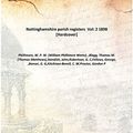 Cover Art for 9789333363068, Nottinghamshire parish registers Vol: 2 1898 Hardcover by W. P. W. (William Phillimore Watts), ,Blagg, Thomas M. (Thomas Matthews),Standish, John,Robertson, G. C,Fellows, George, ,Bonser, G. G,Aitchison-Benell, C. W,Proctor, Gordon P Phillimore