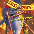 Cover Art for 9781442406964, Whales on Stilts! by M.t. Anderson