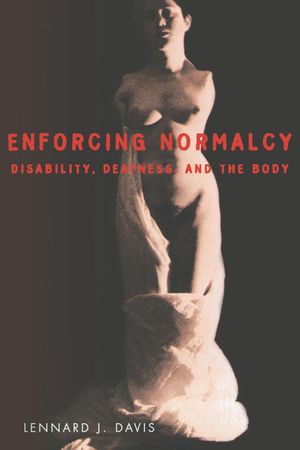 Cover Art for 9781859840078, Enforcing Normalcy by Lennard J. Davis
