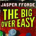 Cover Art for 9780340897102, The Big Over Easy: Nursery Crime Adventures 1 by Jasper Fforde
