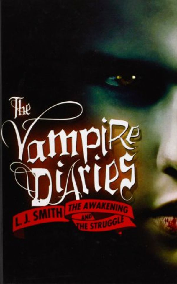 Cover Art for 9781435213128, The Vampire Diaries: The Awakening and the Struggle by L. J. Smith