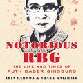 Cover Art for 9780062797049, Notorious RBG Young Readers' Edition by Irin Carmon, Shana Knizhnik
