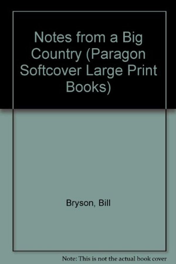 Cover Art for 9780754022473, Notes from a Big Country by Bill Bryson