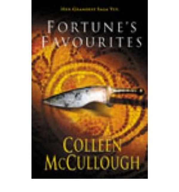 Cover Art for B00QAQELBW, [(Fortune's Favourites)] [ By (author) Colleen McCullough ] [December, 2013] by Colleen McCullough