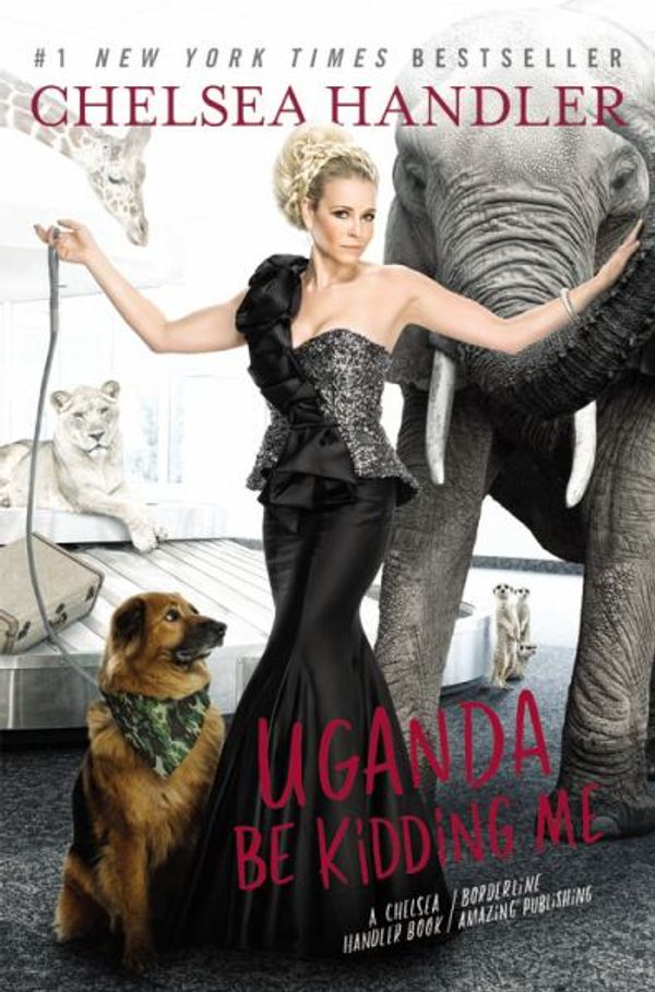 Cover Art for 9781455599738, Uganda Be Kidding Me by Chelsea Handler
