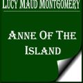 Cover Art for 1230000289595, Anne of the Island by Lucy Maud Montgomery