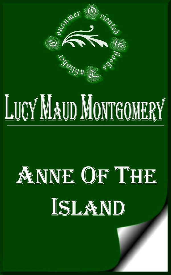 Cover Art for 1230000289595, Anne of the Island by Lucy Maud Montgomery