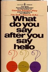 Cover Art for 9780553123319, What Do You Say After You Say Hello by Eric Berne