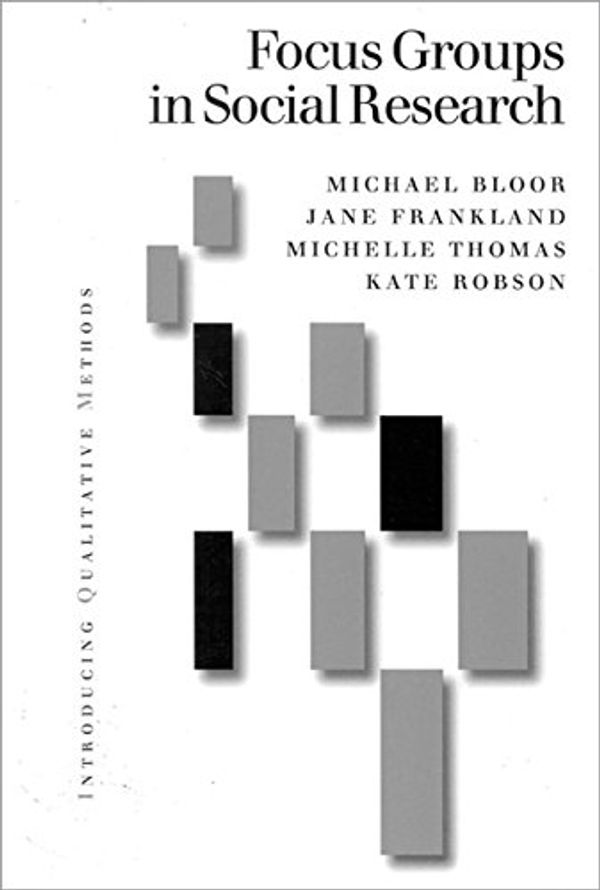 Cover Art for 9780761957430, Focus Groups in Social Research by Michael Bloor