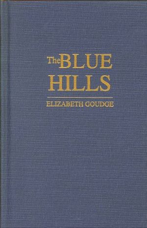 Cover Art for 9780848817398, Blue Hills by Elizabeth Goudge