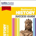 Cover Art for 9780008281731, National 5 History Success Guide (Success Guide) by Denise Dunlop, Sherrington, Andrew Baxby, Neil McLennan, Leckie