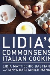 Cover Art for 9780385349444, Lidia's Commonsense Italian Cooking by Lidia Matticchio Bastianich, Tanya Bastianich Manuali