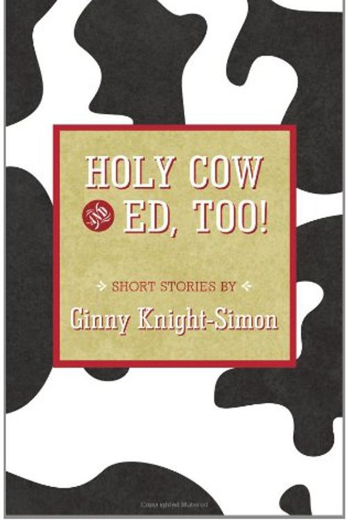 Cover Art for 9781615078349, Holy Cow and Ed, Too! by Ginny Knight-Simon
