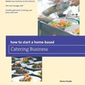 Cover Art for 9780762796410, How to Start a Home-Based Catering Business, 7th (Home-Based Business) by Denise Vivaldo