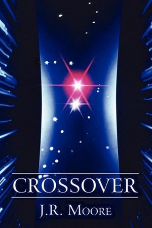 Cover Art for 9781456012786, Crossover by J. R. Moore