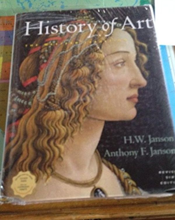 Cover Art for 9780131826236, History of Art by Anthony F. Janson