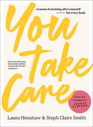 Cover Art for 9781922616418, You Take Care by Laura Henshaw, Steph Claire Smith
