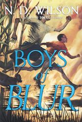 Cover Art for 9780449816738, Boys Of Blur by N. D. Wilson
