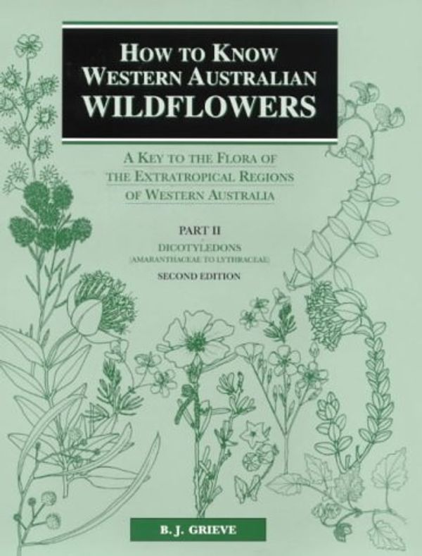 Cover Art for 9781875560295, How to Know Western Australian Wild Flowers by W E Blackwall
