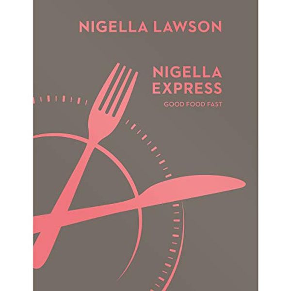 Cover Art for 8601406499829, By Nigella Lawson Nigella Express: Good Food Fast (Nigella Collection) by Nigella Lawson
