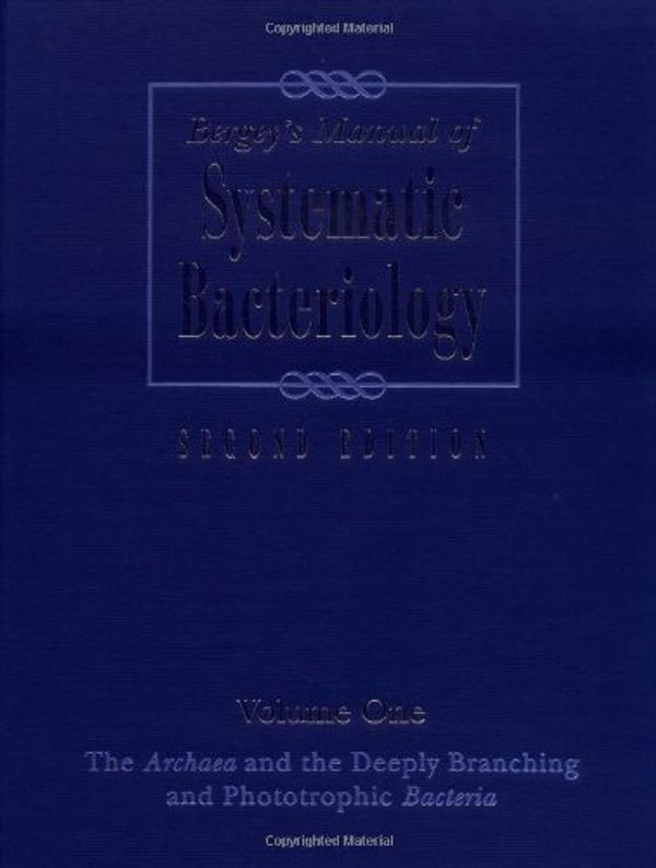 Cover Art for 9780387987712, Bergey’s Manual of Systematic Bacteriology: Volume One: The Archaea and the Deeply Branching and Phototrophic Bacteria by George Garrity