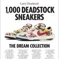 Cover Art for 9781419771989, 1,000 Deadstock Sneakers by Larry Deadstock