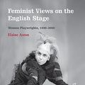 Cover Art for 9780521804677, Feminist Views on the English Stage by Elaine Aston