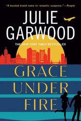 Cover Art for 9780593638187, Grace Under Fire by Julie Garwood
