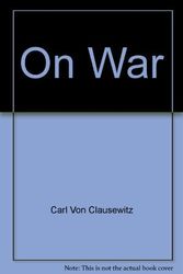 Cover Art for 9781565150072, On War by Carl Von Clausewitz