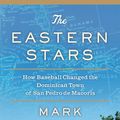 Cover Art for 9781594487507, The Eastern Stars by Mark Kurlansky