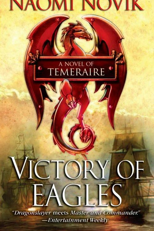 Cover Art for 9780345512253, Victory of Eagles by Naomi Novik