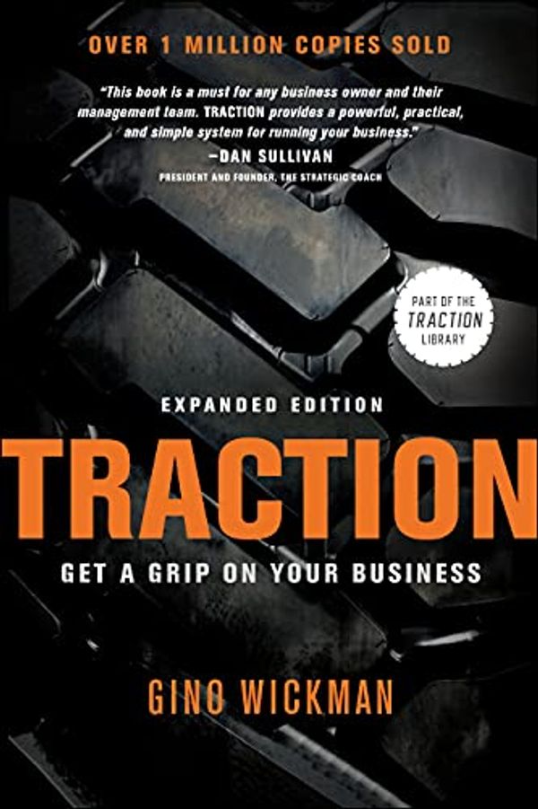 Cover Art for B007QWLLV2, Traction: Get a Grip on Your Business by Gino Wickman