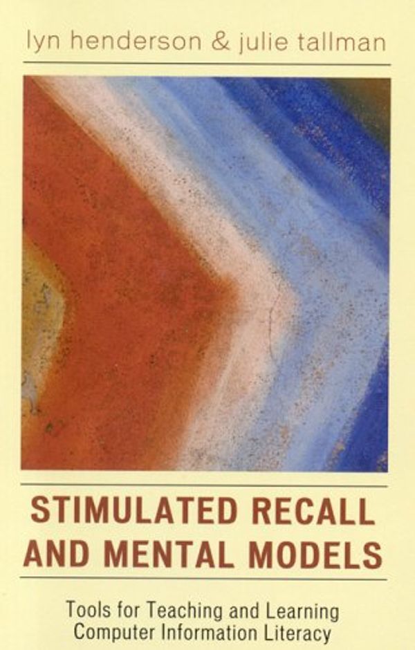 Cover Art for 9780810852228, Stimulated Recall and Mental Models by Lyn D. Henderson