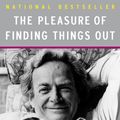 Cover Art for 9780465013128, The Pleasure of Finding Things Out by Richard P. Feynman