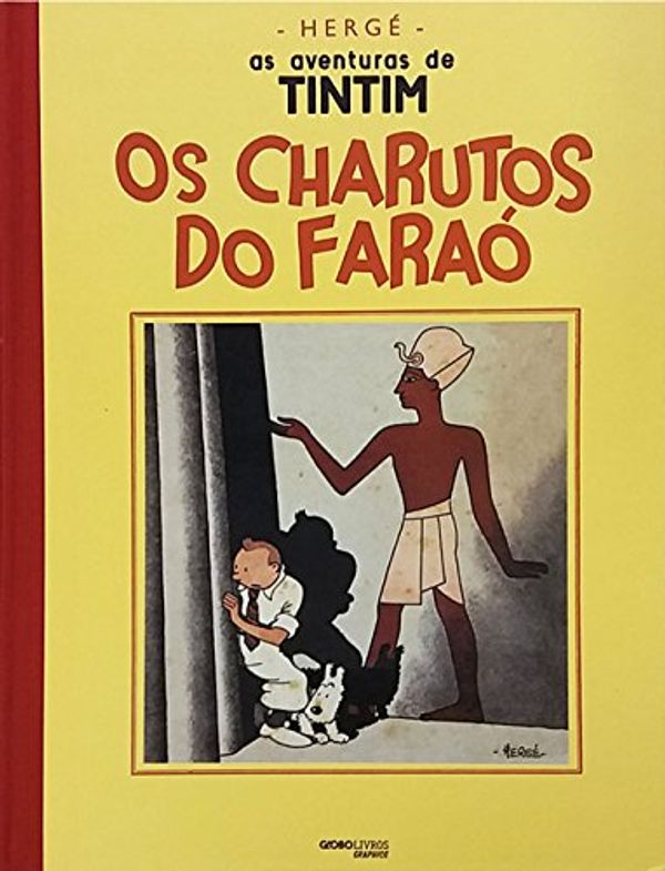 Cover Art for 9788525061584, Tintim e os Charutos do Faraó (Em Portuguese do Brasil) by Hergé (Georges Prosper Remi)